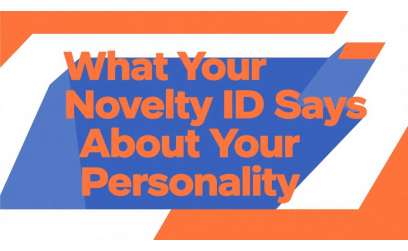 ✓ What Your Novelty ID Says About Your Personality