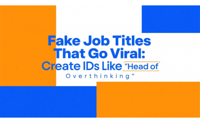 ✓ Fake Job Titles That Go Viral: Create IDs Like 'Head of Overthinking